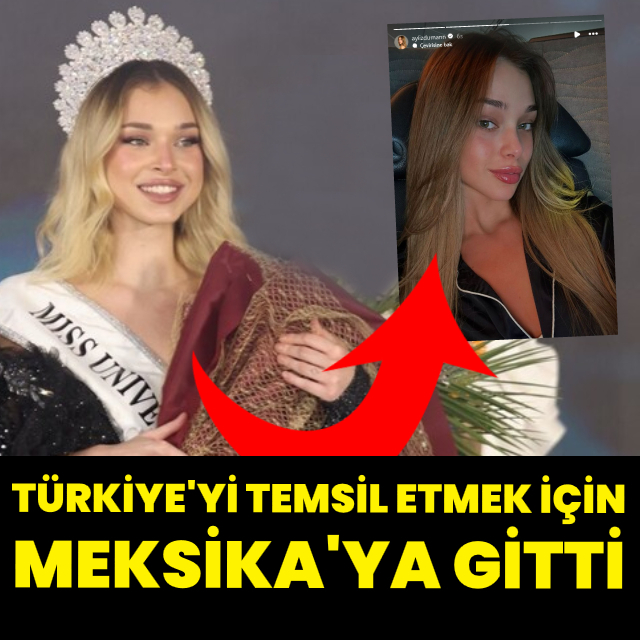Türkiye'yi temsil etmek için Meksika'ya gitti