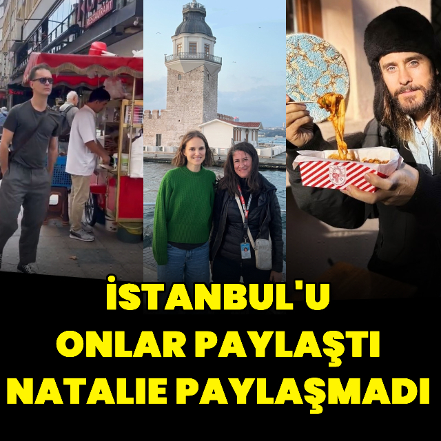 Natalie Portman, İstanbul'u paylaşmadı