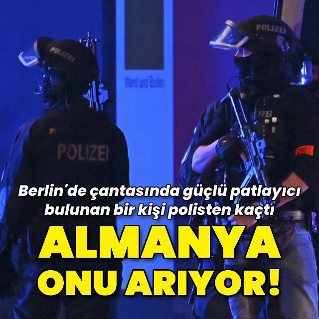 Almanya onu arıyor: Patlayıcı dolu çantayı düşürdü!