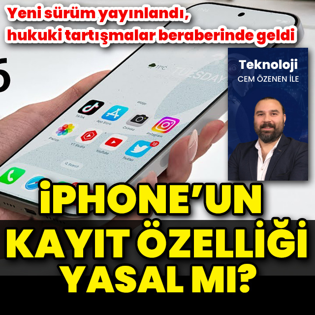 iPhone'un kayıt özelliği yasal mı?