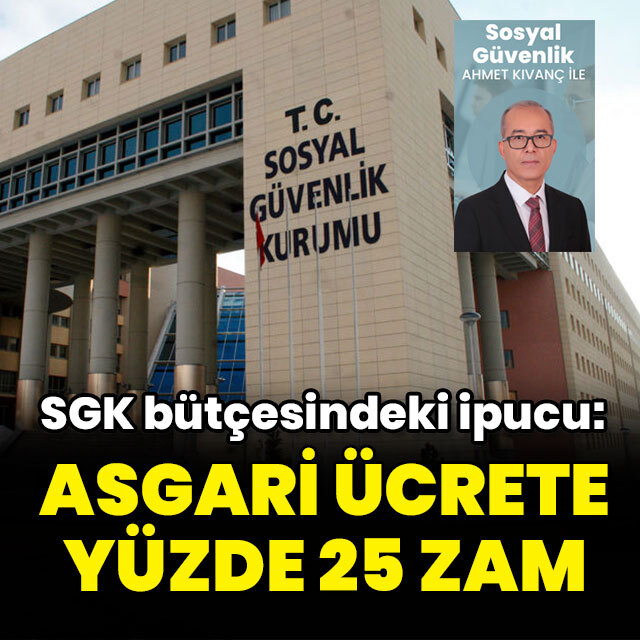 SGK bütçesinde asgari ücret sürprizi