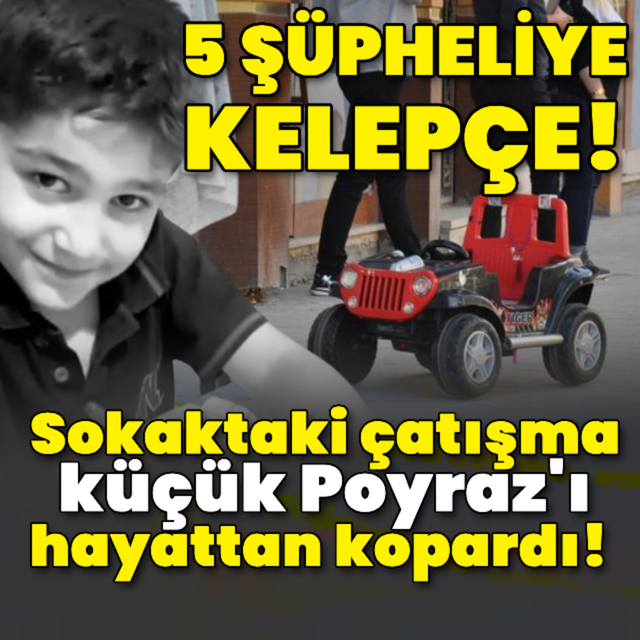 Poyraz'ın ölümünde 5 şüpheliye kelepçe!
