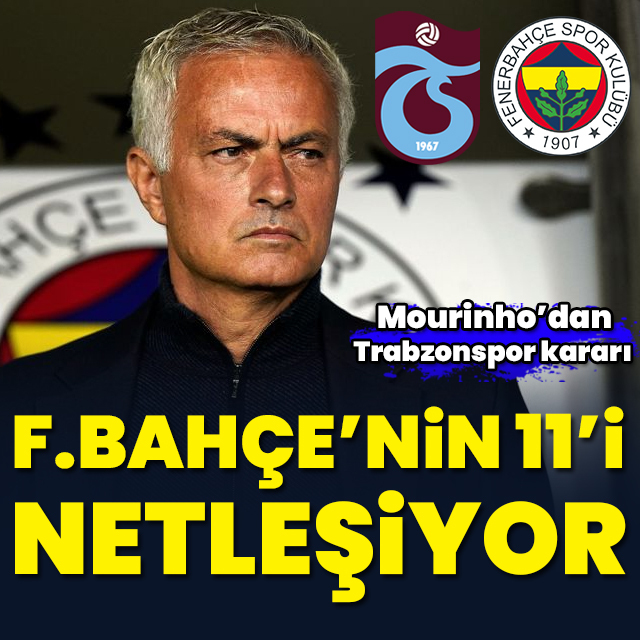 F.Bahçe'nin 11'i netleşiyor!
