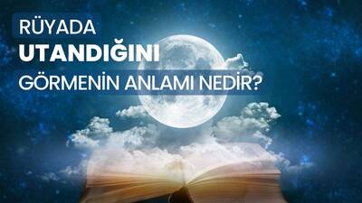 Rüyada Utanmak Ne Anlama Gelir?