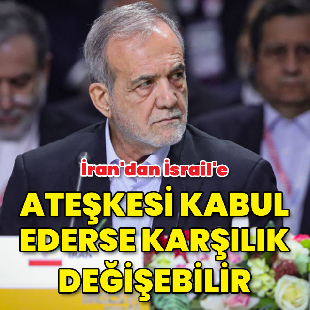 İran'dan İsrail'e: Ateşkesi kabul ederse vereceğimiz karşılık değişebilir