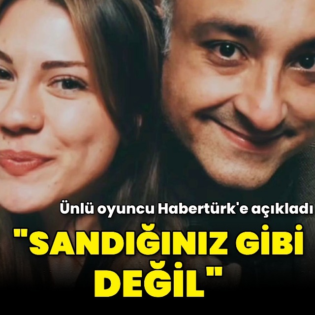 "Sandığınız gibi değil"