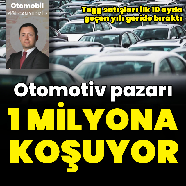 Otomotiv pazarı 1 milyon adede koşuyor