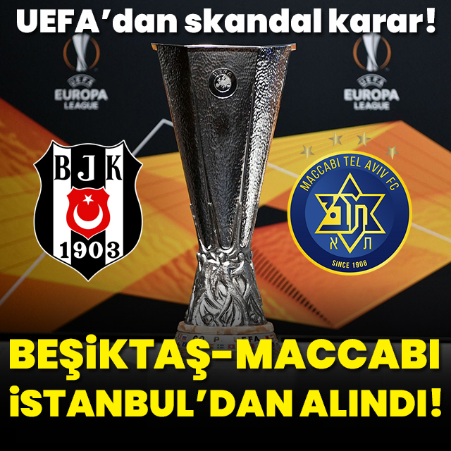 Beşiktaş-Maccabi maçı tarafsız sahada