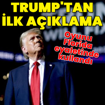  Trump oyunu kullandı