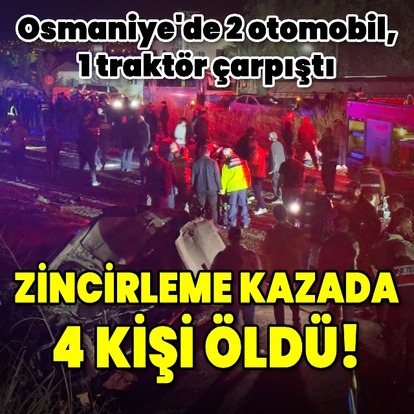 Osmaniye'de zincirleme kaza: 4 ölü