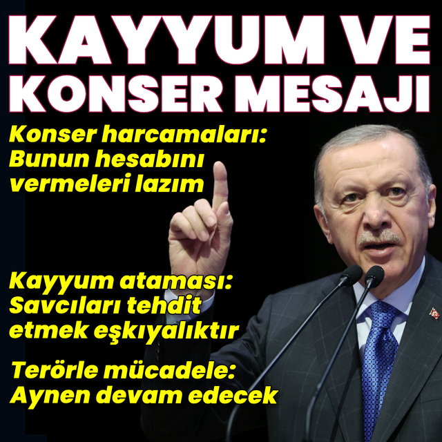 Cumhurbaşkanı Erdoğan'dan kayyum ve konser harcamaları mesajları
