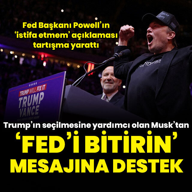 Elon Musk'tan 'Fed'i bitirin' mesajına destek