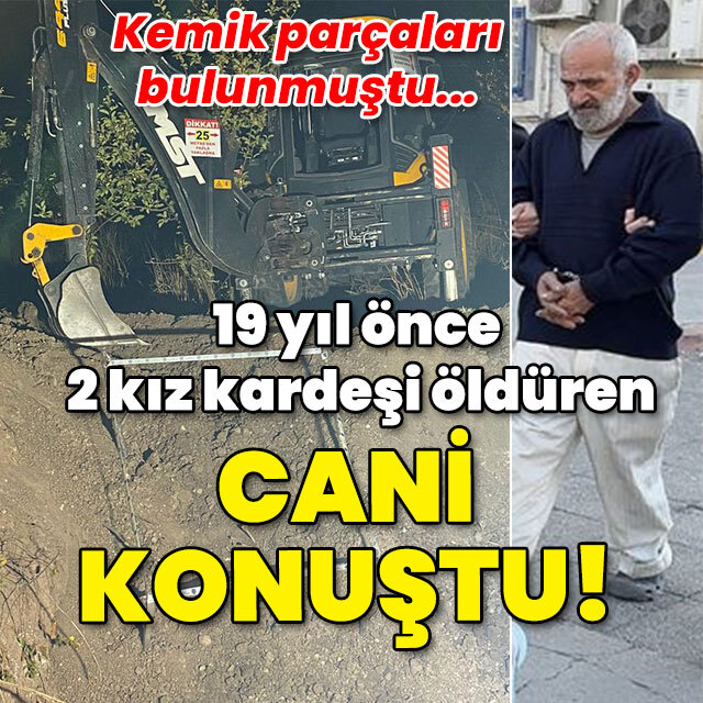 19 yıl önce 2 kız kardeşi öldüren cani konuştu!