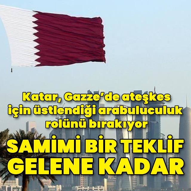 Katar ateşkes müzakerelerinden çekiliyor