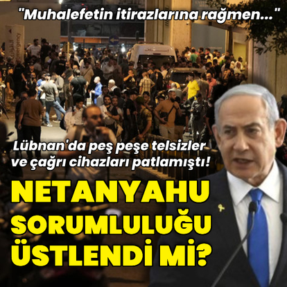 Netanyahu "telsiz patlamalarının sorumluluğunu üstlendi" iddiası