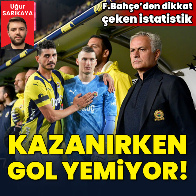 Kazanırken gol yemiyor!