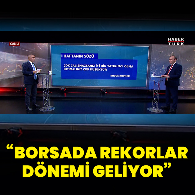 Borsada rekorlar dönemi geliyor