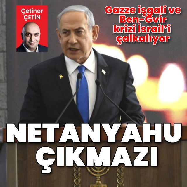 Netanyahu’nun çıkmazı!