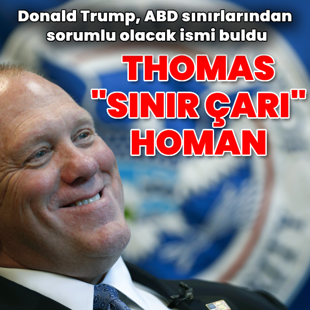 Trump'ın şahin ataması: Thomas "Sınır Çarı" Homan