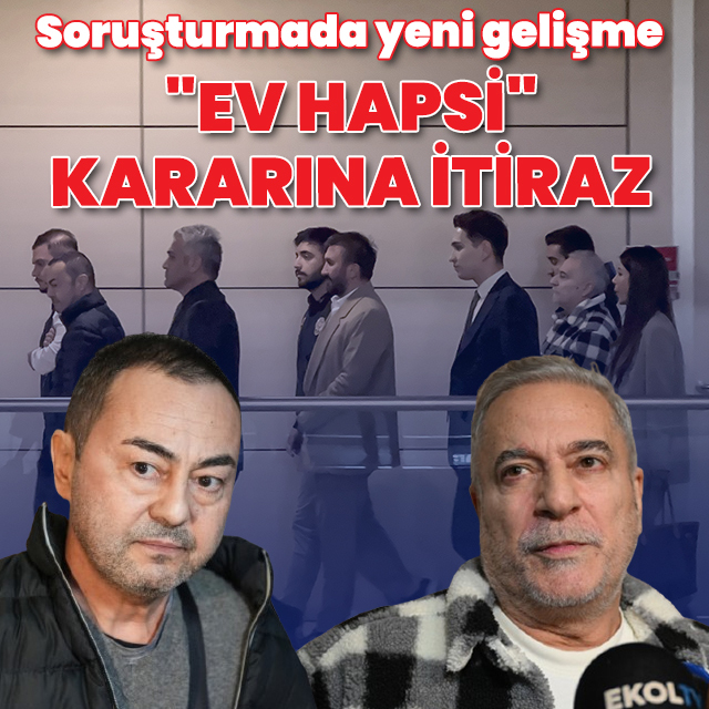 Erbil ve Ortaç'ın ev hapsine itiraz