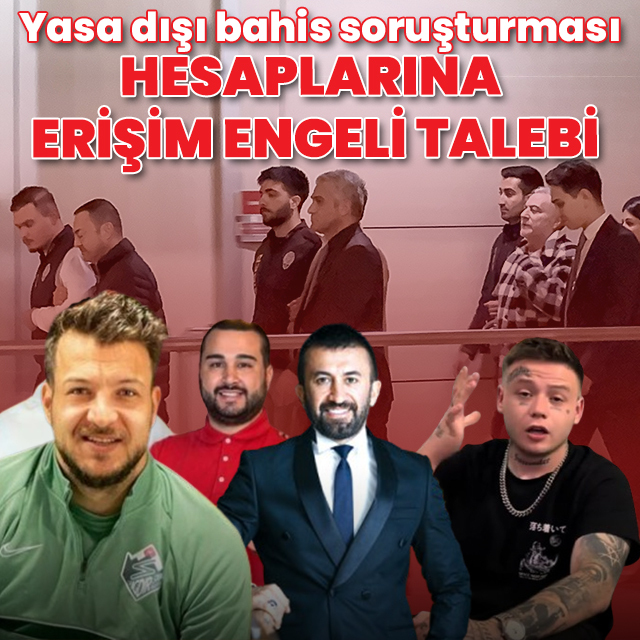 Ünlülere yasa dışı bahis soruşturması: Fenomenlerin hesaplarına erişim engeli talebi