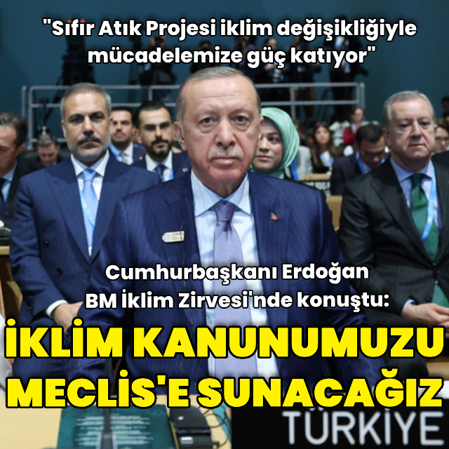 Cumhurbaşkanı Erdoğan'dan BM İklim Zirvesi'nde açıklamalar