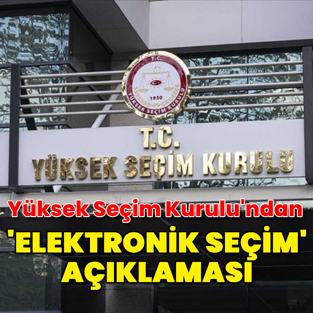 YSK'dan 'elektronik oy verme sistemi' iddialarına açıklama