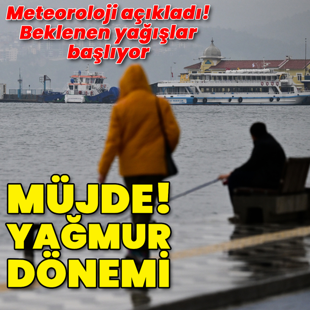 Müjde! Sağanak yağmur geliyor