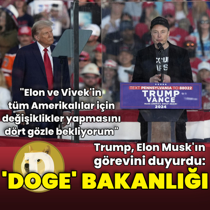  Trump, Musk'ın görevini duyurdu