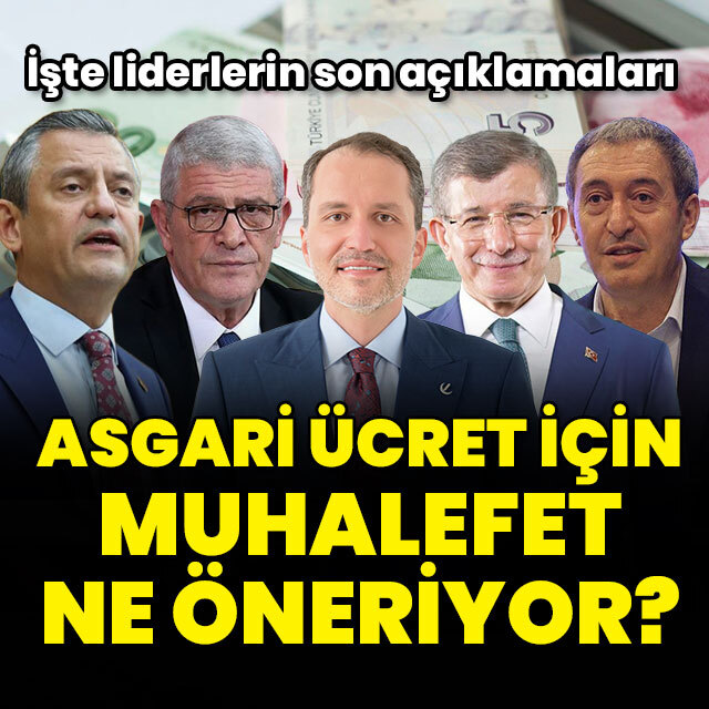 Asgari ücret için muhalefet ne öneriyor?