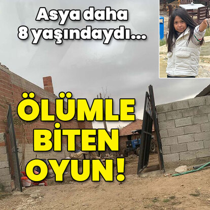 8 yaşındaki Asya'nın kahreden ölümü!