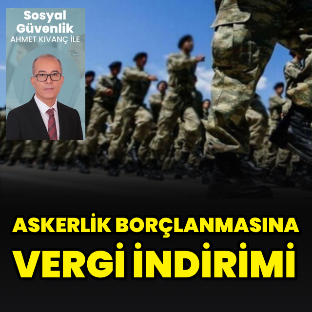 Askerlik borçlanmasına vergi indirimi