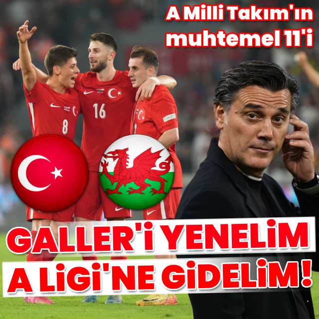 A Milli Takım'ın Galler 11'i