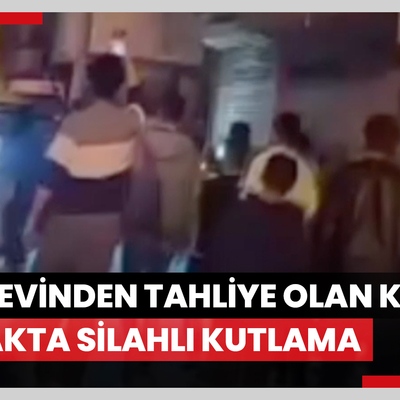 Cezaevinden tahliye olan kişiye sokakta silahlı kutlama