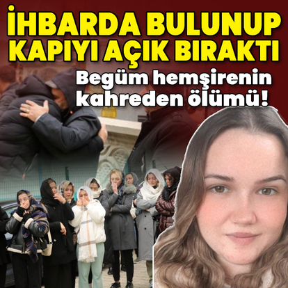 Begüm hemşirenin kahreden ölümü!