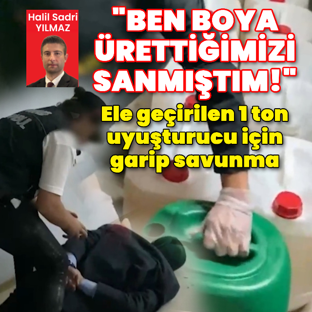 Ele geçirilen 1 ton uyuşturucu için garip savunma!