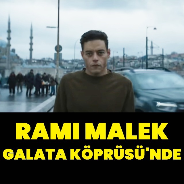 Rami Malek, Galata Köprüsü'nde