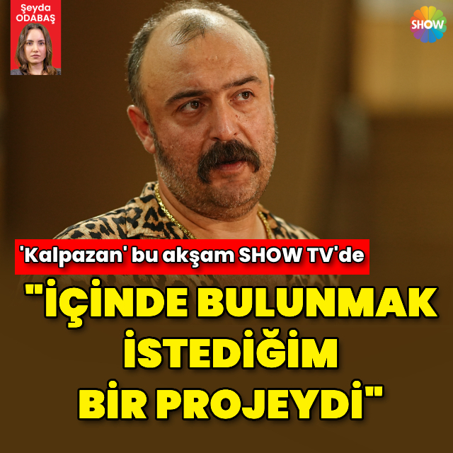 "İçinde bulunmak istediğim bir projeydi"