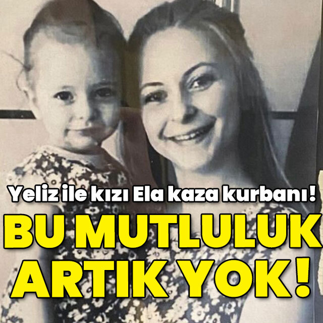Kahreden kaza! Anne ve kızı can verdi!