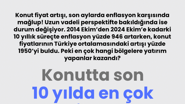 Konutta 10 yılda en çok hangi bölgeler değerlendi?