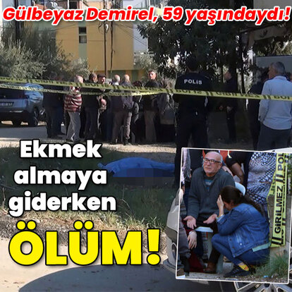 Ekmek almaya giderken ölüm!