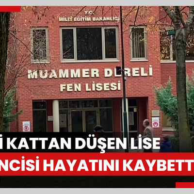 İkinci kattan düşen lise öğrencisi hayatını kaybetti