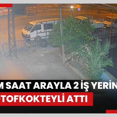 Yarım saat arayla 2 iş yerine molotofkokteyli attı; 'canım istedi' dedi