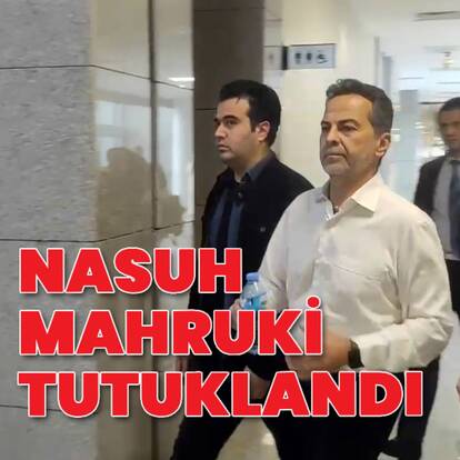 Nasuh Mahruki tutuklandı