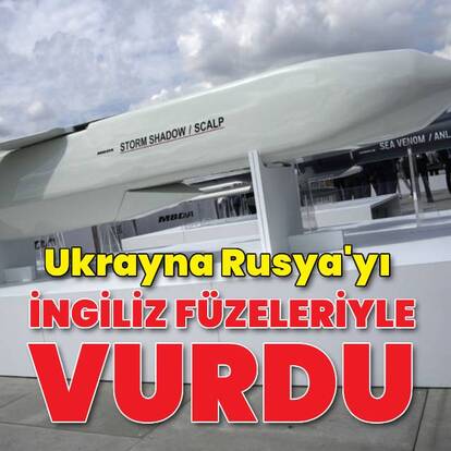 Ukrayna'dan Rusya'ya İngiliz füzeleriyle saldırı