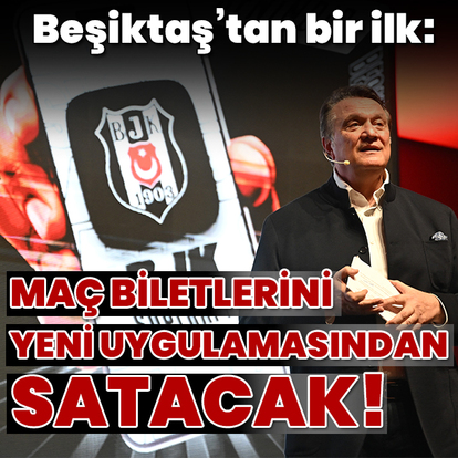 Beşiktaş yeni mobil uygulamasını tanıttı! - HT Spor