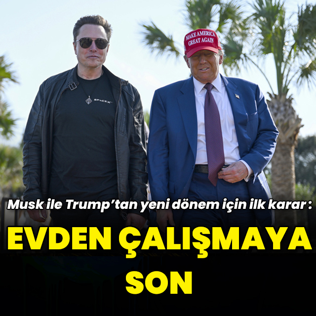 ABD'de Trump ve Musk 'evden çalışma'yı kaldırıyor
