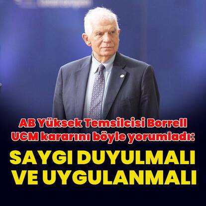 AB Yüksek Temsilcisi Borrell Uluslararası Ceza Mahkemesi'nin kararını değerlendirdi