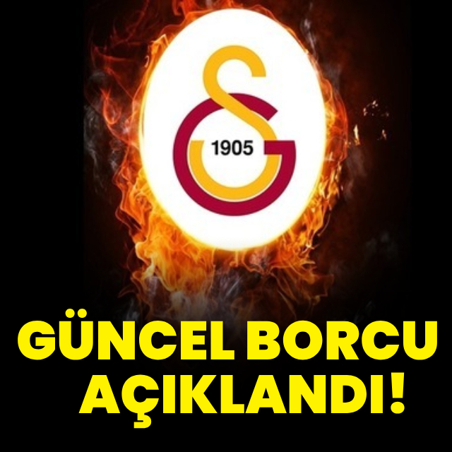 Galatasaray'ın borcu açıklandı!