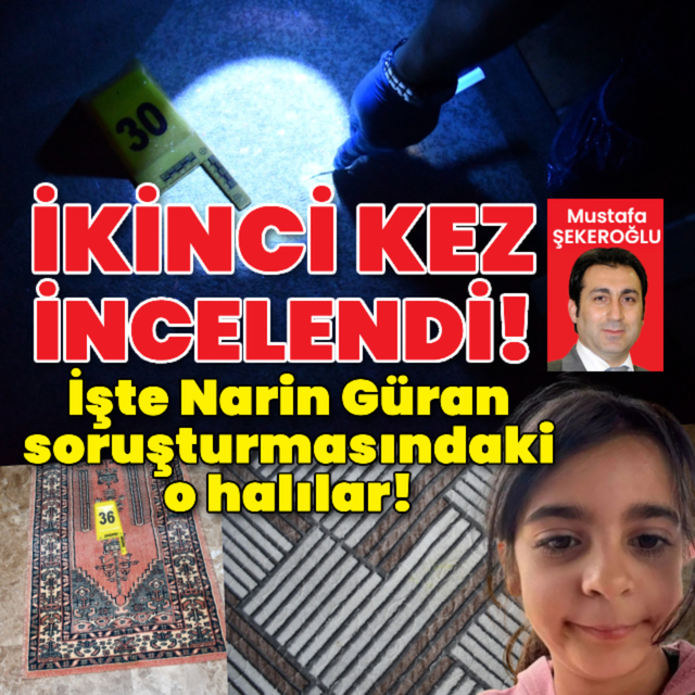 İşte Narin soruşturmasındaki o halılar! İkinci kez incelendi